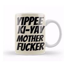 Humuts Porselen Beyaz Yippee Ki Yay Mother Fucker Quote Kupa Bardak