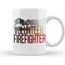 Humuts Proud Volunteer Firefighter Firefighting Kupa Bardak