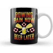 Humuts Rowing Pain Now Beer Later Funny Crew Rowing Sport Kupa Bardak