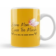 Humuts Some Mom Cuss Too Much Mother's Day 2021 Gift For Her Kupa