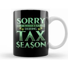 Humuts Sorry For What I Said During Tax Season Accountant Kupa