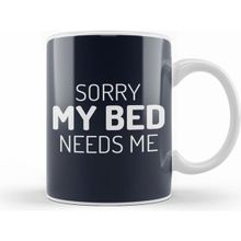 Humuts Sorry My Bed Needs Me Kupa