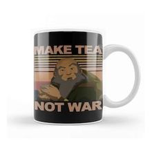 Humuts Uncle Iroh Make Tea Not War Kupa