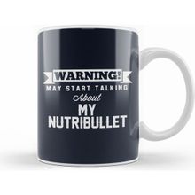 Humuts Warning May Start Talking About My Nutribullet Kupa