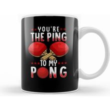 Humuts You Re The Ping To My Pong Funny Table Tennis Pun Kupa Bardak