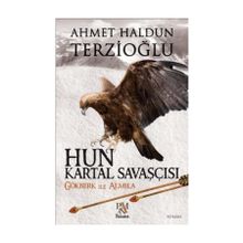 Hun Kartal Savaşçısı - Ahmet Haldun Terzioğlu