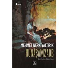 Hunaşamzade - Mehmet Berk Yaltırık