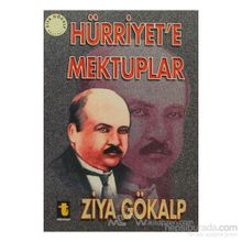 Hürriyet’e Mektuplar - Ziya Gökalp