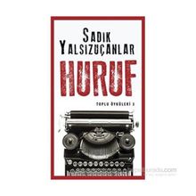 Huruf - Toplu Öyküler 3 - Sadık Yalsızuçanlar