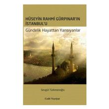 Hüseyin Rahmi Gürpınar’ın İstanbul’u - Sevgül Türkmenoğlu