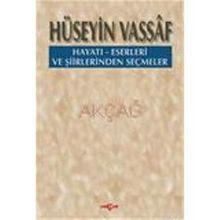 Hüseyin Vassaf Hayatı Eserleri ve Şiirlerinden Seçmeler - Cemal Kurnaz Mustafa Tatcı