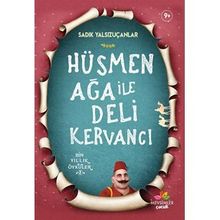 Hüsmen Ağa İle Deli Kervancı - Sadık Yalsızuçanlar - Mevsimler Kitap