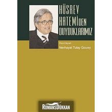 HÜSREV HATEMI´DEN DUYDUKLARIMIZ - NEVHAYAT TÜLAY GOUWY