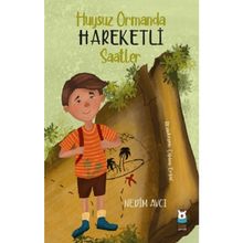 Huysuz Ormanda Hareketli Saatler - Nedim Avcı