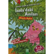 Huysuz, Sakar ve Yalnız Baykuş'un Isola'daki Anıları - Almıla Aydın