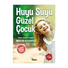 Huyu Suyu Güzel Çocuk - psikolog mehtap kayaoglu