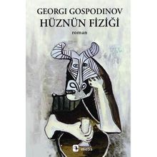 Hüznün Fiziği - Georgi Gospodinov