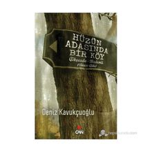 Hüzün Adasında Bir Köy - Deniz Kavukçuoğlu