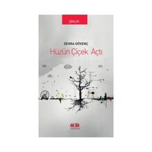 Hüzün Çiçek Açtı - Zehra Gövenç