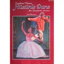HÜZÜNLE DANS BIR DANSÖRÜN ANILARI - FERIDUN ULUSOY