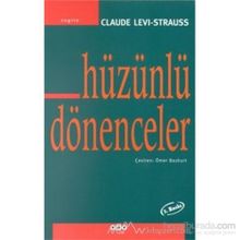 Hüzünlü Dönenceler - Claude Levi-Strauss