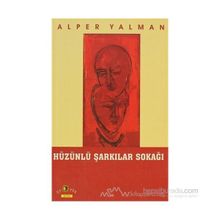 HÜZÜNLÜ ŞARKILAR SOKAĞI - ALPER YALMAN