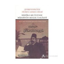 HUZUR-I AKL Ü FENDE MADDIYYUN MESLEK-I DALALETI AKIL VE BILIM HUZURUNDA MATERYALIZM DALALET MESLEĞI - ŞEHBENDERZÂDE FILIBELI AHMED HILMI