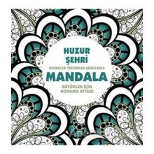 Huzur Şehri Mandala Büyükler İçin Boyama Anonim Yayıncılık
