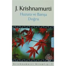 HUZURA VE BARIŞA DOĞRU - GENEL