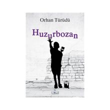 Huzurbozan - Orhan Türüdü