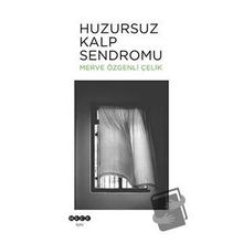 Huzursuz Kalp Sendromu - Merve Özgenli - Çelik Hece Yayınları