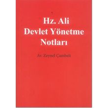 Hz. Ali Devlet Yönetme Notları - Zeynel Çambeli