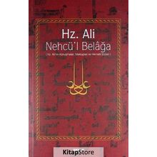 HZ. ALI / NEHCÜ´L BELAĞA HZ. ALI´NIN KONUŞMALARI, MEKTUPLARI VE HIKMETLI SÖZLERİ - EŞ-ŞERÎF ER-RADÎ