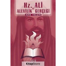 Hz. Ali ve Alevilik Gerçeği - Aziz Yalçın