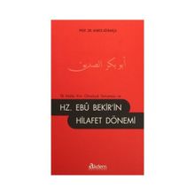 HZ. EBUBEKIR'IN HILAFET DÖNEMI - AHMET AĞIRAKÇA