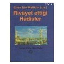 HZ. ENES'IN (R.A) RIVAYET ETTİĞİ HADISLER - İSMAIL MUTLU