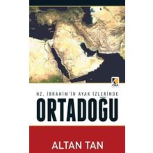Hz. İbrahim'in Ayak İzlerinde Ortadoğu - Altan Tan