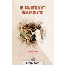 Hz. İbrahim'in Hayatı Bana Ne Anlatır - Adem Özpolat