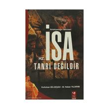 Hz. İsa Tanrı Değildir - Murat Hakan Yıldırım Kutluhan Bilgeşah