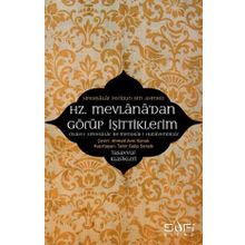 Hz. Mevlana’dan Görüp İşittiklerim - Feridun B. Ahmed Sipahsalar