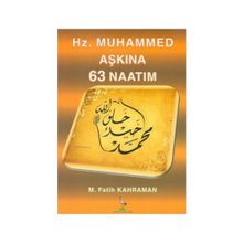 Hz. Muhammed Aşkına 63 Naatım - M. Fatih Kahraman