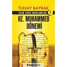 Hz. Muhammed Dönemi - Tunay Bayrak
