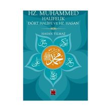 Hz. Muhammed Halifelik Dört Halife ve Hz. Hasan - hasan yilmaz kombey