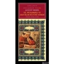 HZ. MUHAMMED VE ARAP-ISLAM KÜLTÜRÜ DÖNEMI - AUGUST BEBEL