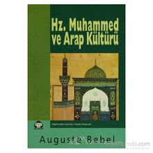 HZ. MUHAMMED VE ARAP KÜLTÜRÜ - AUGUST BEBEL