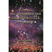 Hz. Muhammed`den Hikmet Pırıltıları - Ali Kuzudişli