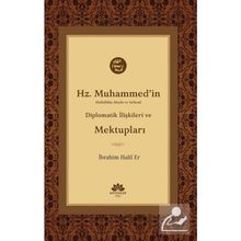 Hz.Muhammed'in Diplomatik İlişkileri ve Mektupları - Kolektif