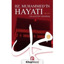 HZ. MUHAMMED'IN HAYATI - CELALEDDIN VATANDAŞ