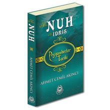 Hz. Nuh ve Hz. İdris - Peygamberler Tarihi - Ahmet Cemil Akıncı