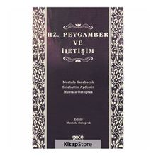 Hz. Peygamber ve İletişim - Mustafa Öztoprak